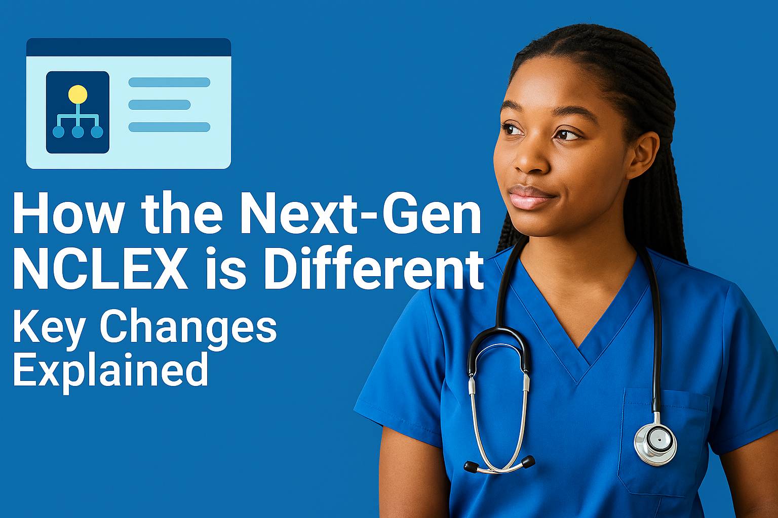 How is the Next Gen NCLEX Different? Key Changes Explained