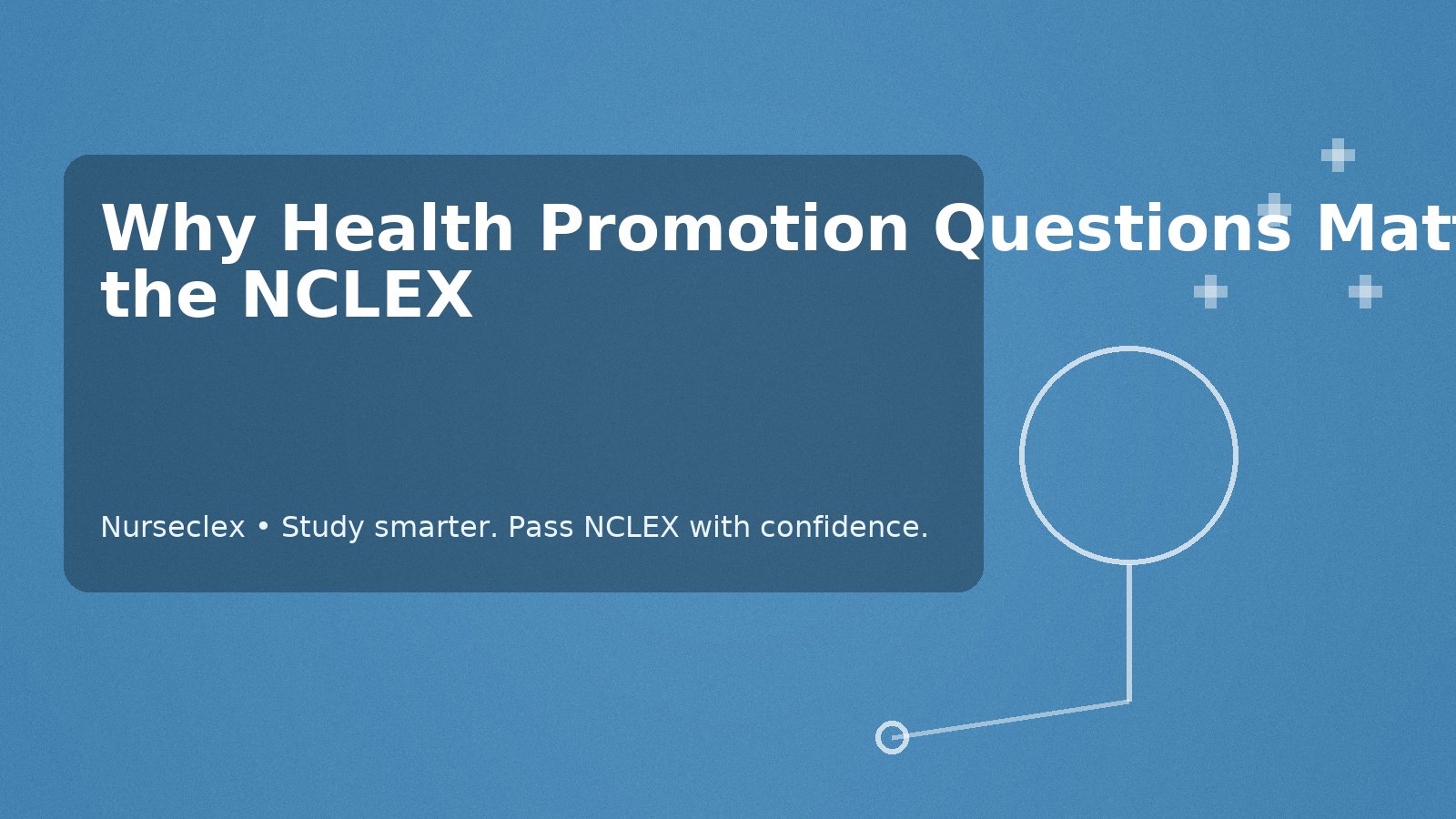 Why Health Promotion Questions Matter on the NCLEX